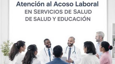 Atención al Acoso Laboral en Escenarios de Servicios de Salud y Educativos